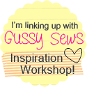 Gussy Sews Inspiration Workshop!