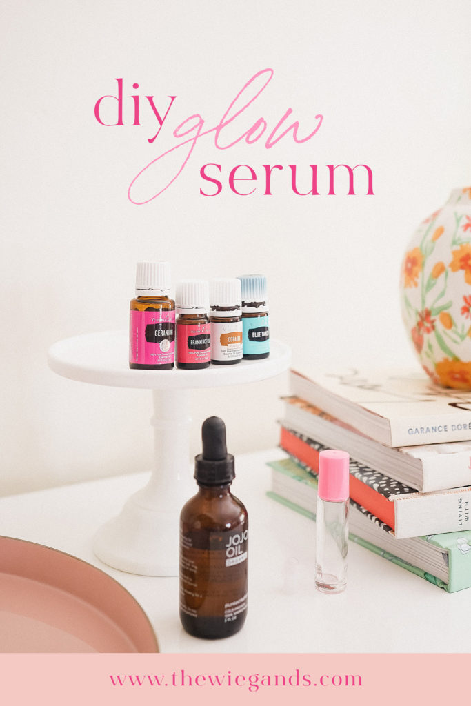 Glow Serum: DIY Recipe for Glowing Skin - Casey Wiegand of The Wiegands